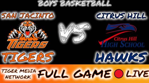 San Jacinto Tigers VS. Citrus Hill Hawks - LIVE Boys Basketball 2.1.22
