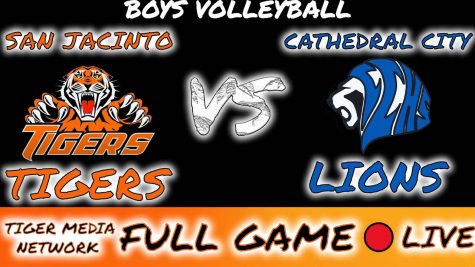San Jacinto Tigers VS. Cathedral City Lions - LIVE Boys Volleyball 3.16.22