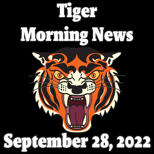 September 28, 2022- Tiger Morning News