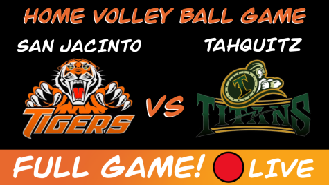 San Jacinto Tigers VS. Tahquitz – LIVE Girls Volleyball