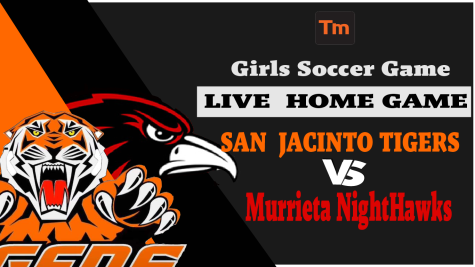San Jacinto Tigers VS. Murrieta NightHawks!-LIVE