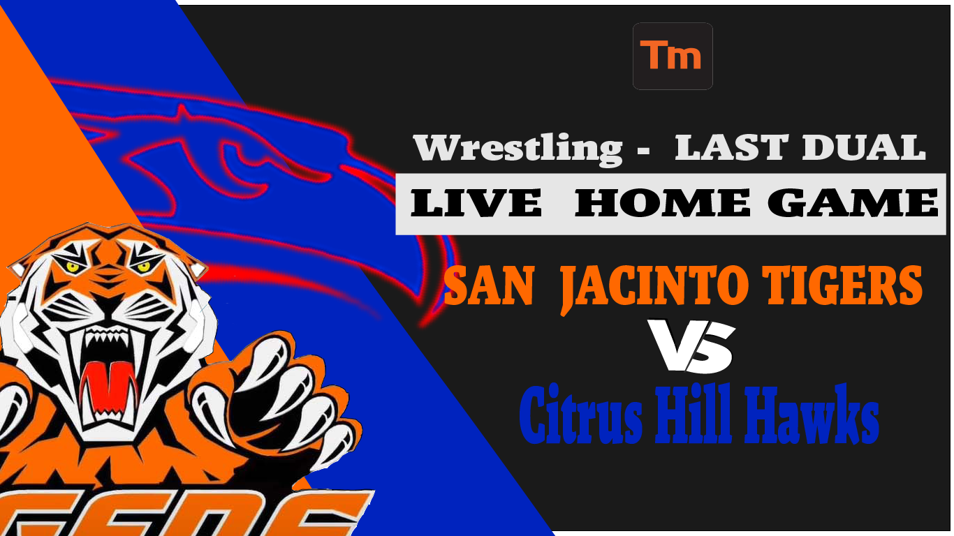 San Jacinto Tigers VS. Citrus Hill Hawks- BOYS WRESTLING